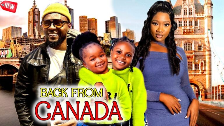 Download Movie: BACK FROM CANADA [Full Movie]