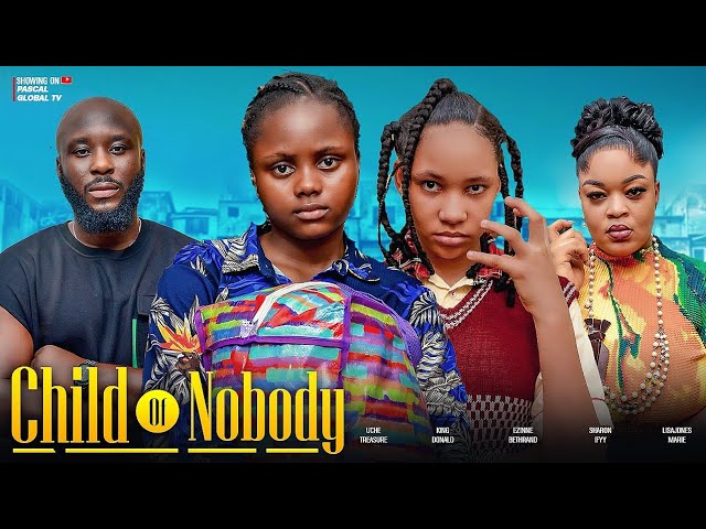 Download Movie: Child Of Nobody [Full Movie]