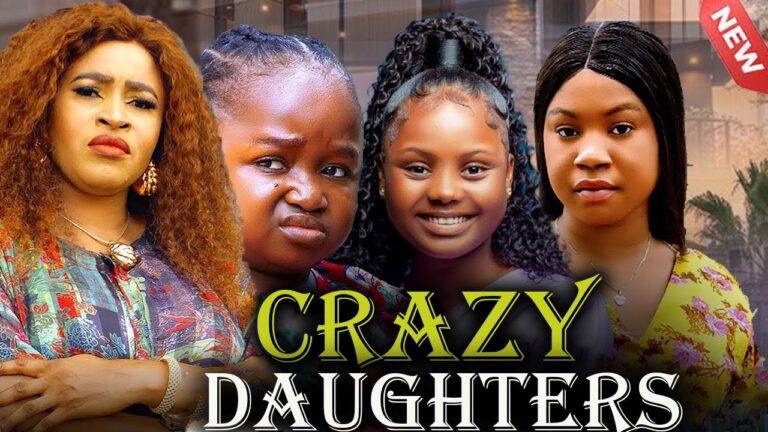Download Movie: CRAZY DAUGHTERS [Full Movie]